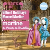 Gilbert Delahaye et Mélodie Le Blay - Martine au château de Versailles.
