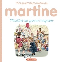 Gilbert Delahaye et Marcel Marlier - Martine au grand magasin.