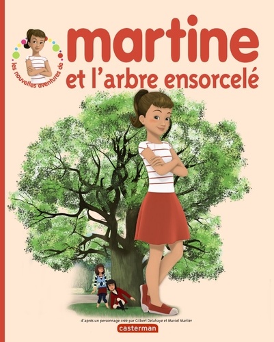 Gilbert Delahaye et Marcel Marlier - Martine et l'arbre ensorcelé.