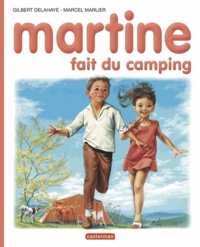 Gilbert Delahaye et Marcel Marlier - Martine Fait Du Camping.