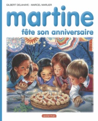 Gilbert Delahaye et Marcel Marlier - Martine fête son anniversaire.