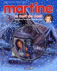 Gilbert Delahaye et Marcel Marlier - Martine  : La nuit de Noël. 1 CD audio