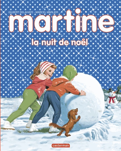 Gilbert Delahaye et Marcel Marlier - Martine, la nuit de Noël.