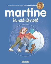 Gilbert Delahaye et Marcel Marlier - Martine la nuit de Noël. 1 CD audio