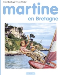 Gilbert Delahaye et Marcel Marlier - Martine  : Martine en Bretagne.