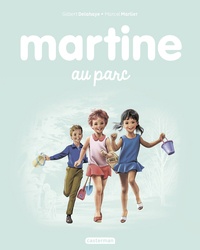Gilbert Delahaye et Marcel Marlier - Martine Tome 17 : Martine au parc.