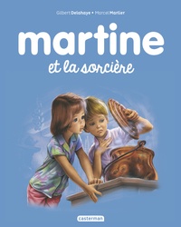 Gilbert Delahaye et Marcel Marlier - Martine Tome 39 : Martine et la sorcière.