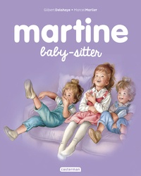 Gilbert Delahaye et Marcel Marlier - Martine Tome 47 : Martine baby-sitter.