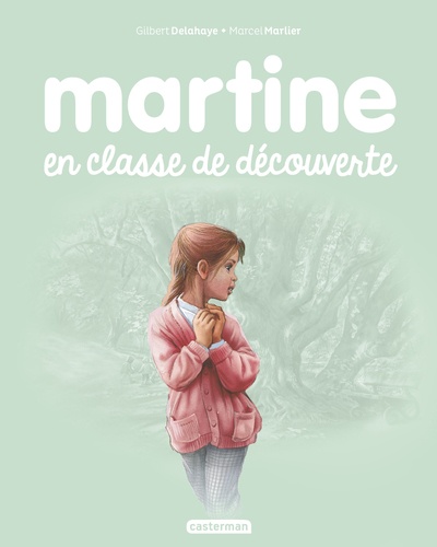 Gilbert Delahaye et Marcel Marlier - Martine Tome 48 : Martine en classe découverte.