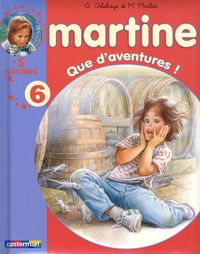 Gilbert Delahaye et Marcel Marlier - Martine Tome 6 : Que d'aventures !.
