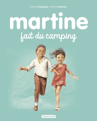 Gilbert Delahaye et Marcel Marlier - Martine Tome 9 : Martine fait du camping.