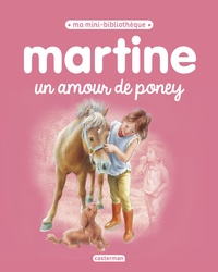 Gilbert Delahaye et Marcel Marlier - Martine, un amour de poney.