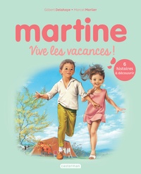 Gilbert Delahaye et Marcel Marlier - Martine  : Vive les vacances !.
