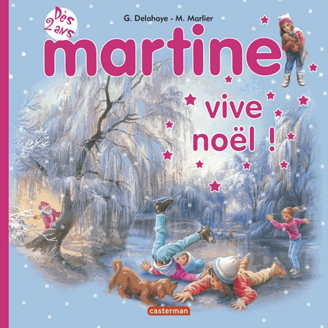 Gilbert Delahaye et Marcel Marlier - Martine vive Noël !.