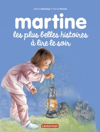 Gilbert Delahaye et Marcel Marlier - Martine - Les plus belles histoires à lire le soir.