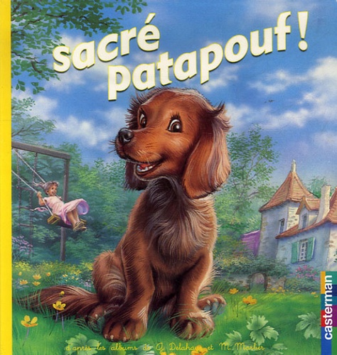 Sacre Patapouf Livre Peluche De Gilbert Delahaye Album Livre Decitre