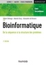 Gilbert Deléage et Manolo Gouy - Bioinformatique - De la séquence à la structure des protéines. Cours et cas pratiques.