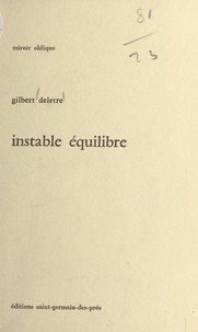 Gilbert Deletre - Instable équilibre.