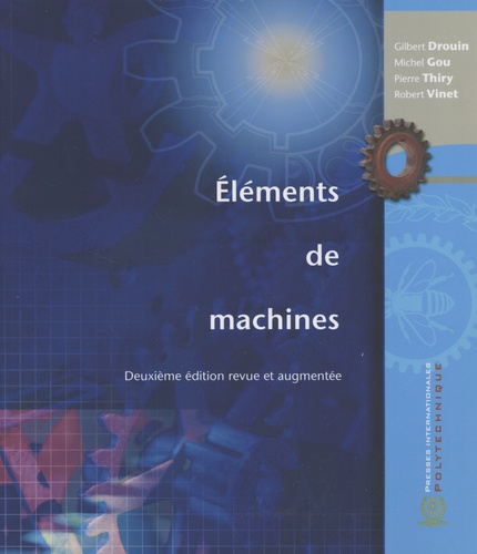 Eléments de machines 2e édition revue et augmentée