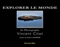 Gilbert Dufrane - Explorer le monde du photographe Vincent Citot.