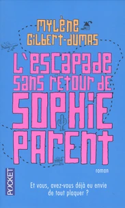 L'escapade sans retour de Sophie Parent