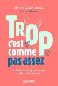 Trop, c'est comme pas assez