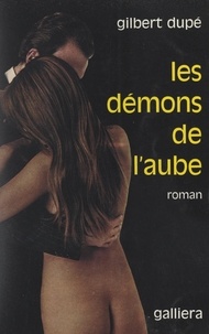 Gilbert Dupé et Jean Sarment - Les démons de l'aube.
