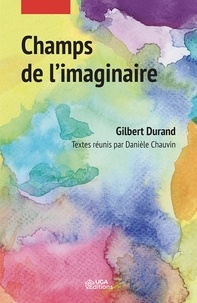 Gilbert Durand - Champs de l'imaginaire.