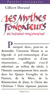 Les Mythes Fondateurs De La Franc-Maconnerie