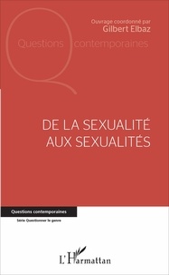 Gilbert Elbaz - De la sexualité aux sexualités.