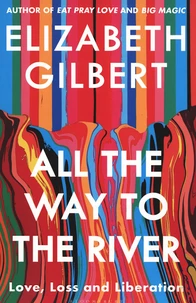 All the Way to the River