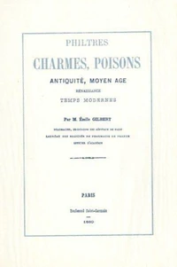 Philtres Charmes Poisons