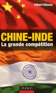Gilbert Etienne - Chine-Inde la grande compétition.