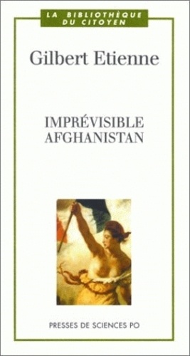 Gilbert Etienne - Imprévisible Afghanistan.