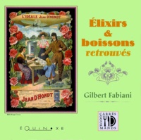 Gilbert Fabiani - Elixirs & boissons retrouvés.