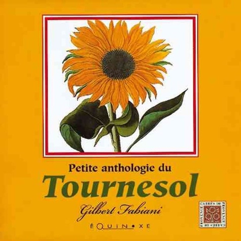 Gilbert Fabiani - Petite anthologie du tournesol.