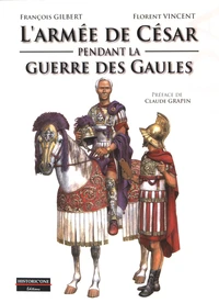 L'armée de César pendant la Guerre des Gaules