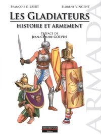 Les gladiateurs : histoire et armement