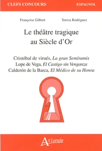 Le théâtre tragique au Siècle d'Or