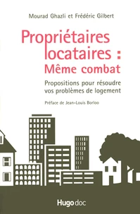 Propriétaires locataires : Même combat