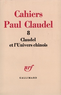 Gilbert Gadoffre - Claudel et l'Univers chinois.