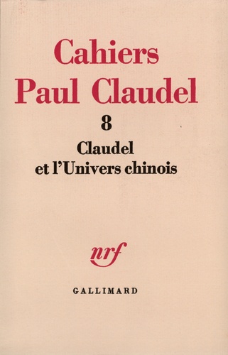 Gilbert Gadoffre - Claudel et l'Univers chinois.