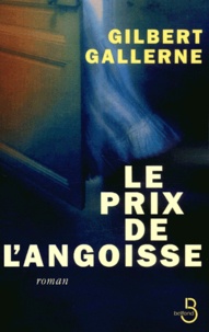 Gilbert Gallerne - Le Prix De L'Angoisse.