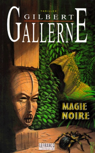 Gilbert Gallerne - Magie Noire.