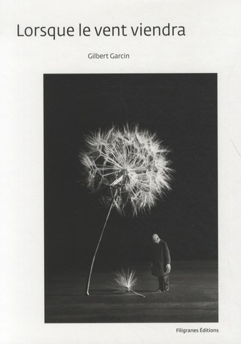 Gilbert Garcin - Lorsque le vent viendra.