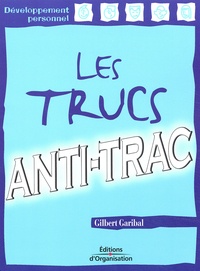 Gilbert Garibal - Les trucs anti-trac.