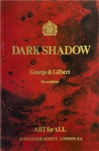  Gilbert & George - Dark Shadow.