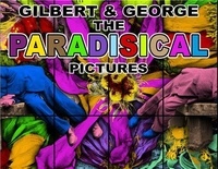  Gilbert & George - The Paradisical Pictures.