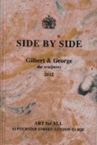 Gilbert & George. Side by Side.
