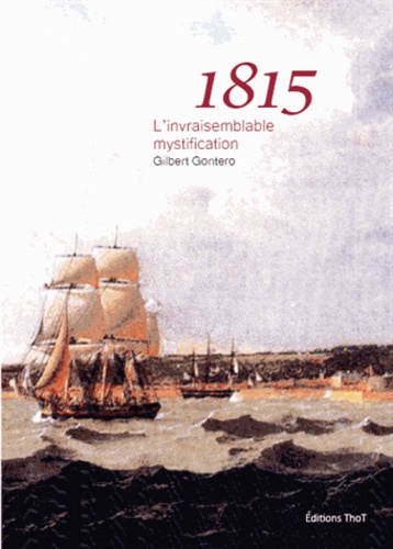 1815, l'invraisemblable mystification